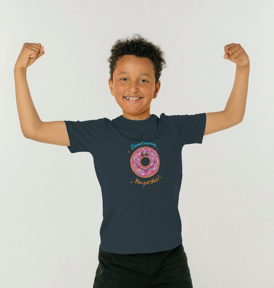 Donut Worry, You Got This - 100% Organic Kids T-Shirt