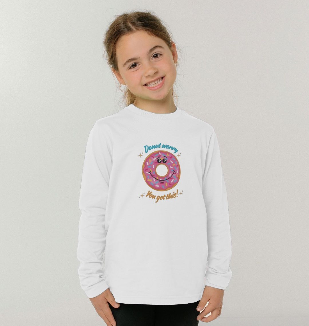 Donut Worry, You Got This - 100% Organic Kids Long Sleeve Shirt