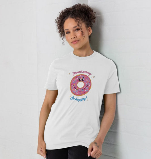 Donut Worry, Be Happy - 100% Organic Unisex T-shirt