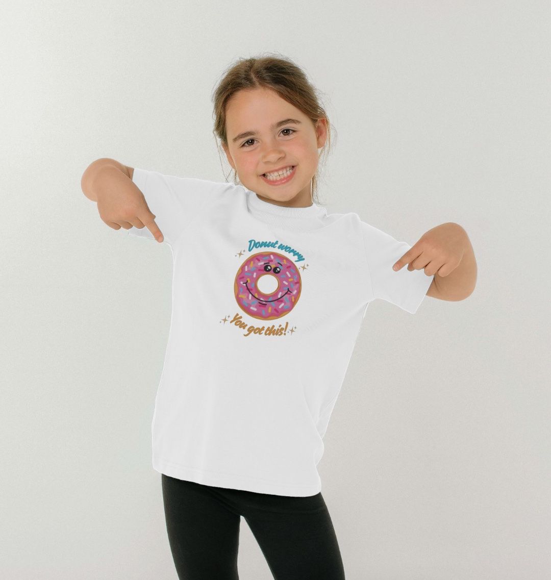 Donut Worry, You Got This - 100% Organic Kids T-Shirt