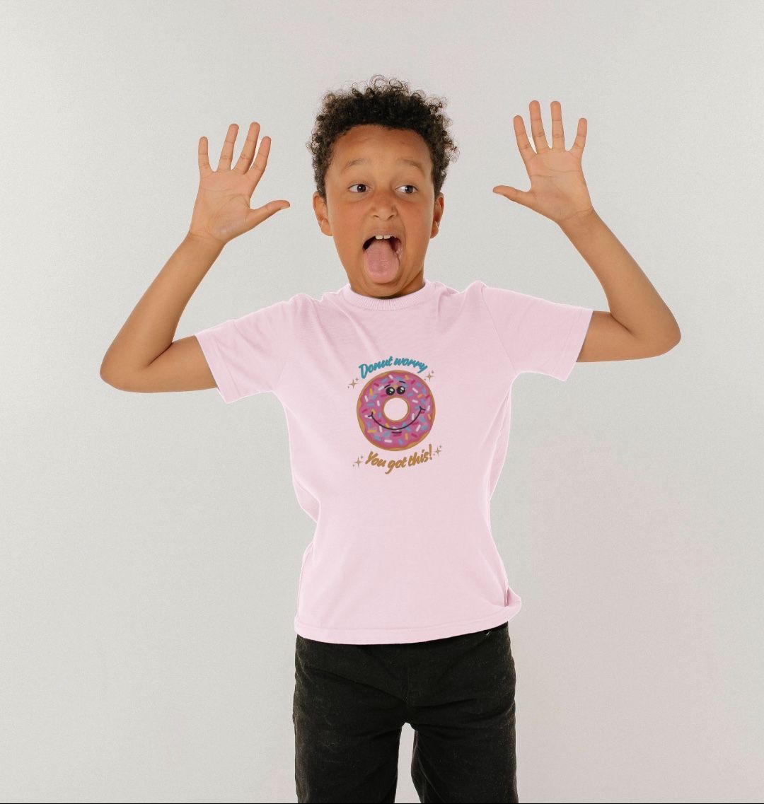 Donut Worry, You Got This - 100% Organic Kids T-Shirt